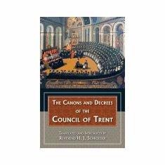 CANONS & DECREES OF THE COUNCIL OF TRENT