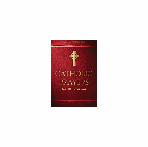 CATHOLIC PRAYERS FOR ALL OCCASIONS