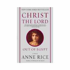 CHRIST THE LORD: OUT OF EGYPT