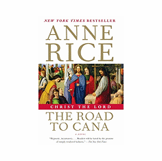 CHRIST THE LORD: THE ROAD TO CANA