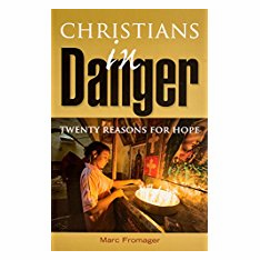 CHRISTIANS IN DANGER-20 REASONS FOR HOPE