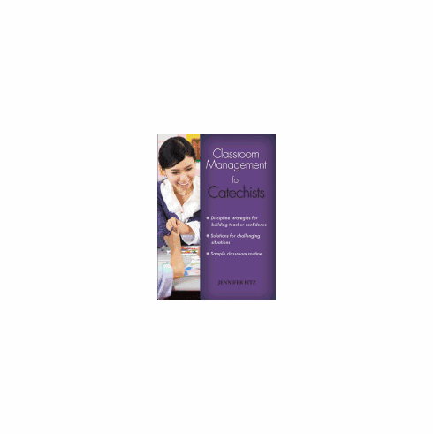 CLASSROOM MANAGEMENT FOR CATECHISTS