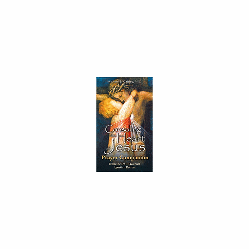 CONSOLING THE HEART OF JESUS- PRAYER COMPANION