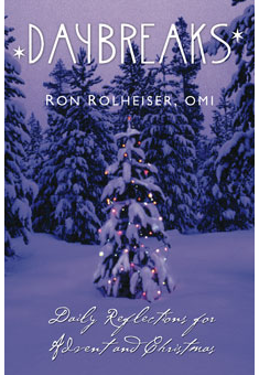 DAYBREAKS: DAILY REFLECTIONS - ROLHEISER