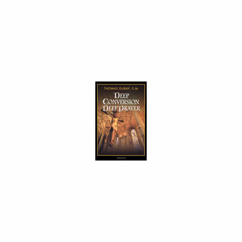 DEEP CONVERSION / DEEP PRAYER