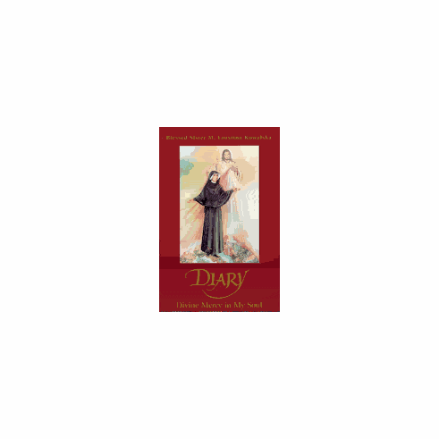 DIARY OF ST. FAUSTINA: DIVINE MERCY IN MY SOUL