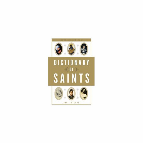 DICTIONARY OF SAINTS