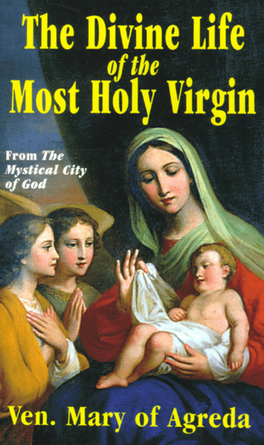 DIVINE LIFE OF THE MOST HOLY VIRGIN