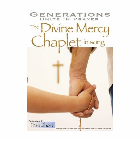 DVD GENERATIONS UNITE IN PRAYER--DIVINE MERCY CHAPLET IN SONG