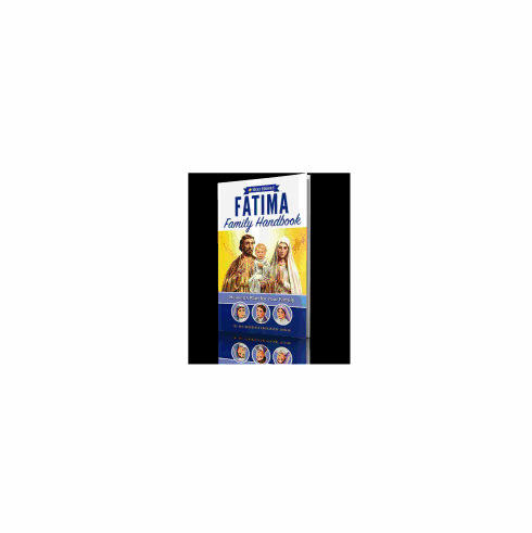 FATIMA FAMILY HANDBOOK-Heaven's Plan for Your Family
