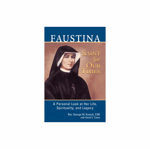 FAUSTINA - SAINT FOR OUR TIMES