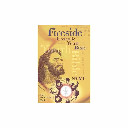 FIRESIDE CATHOLIC YOUTH BIBLE - NEXT NAB