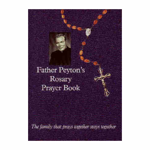 FR. PEYTON'S ROSARY PRAYER BOOK
