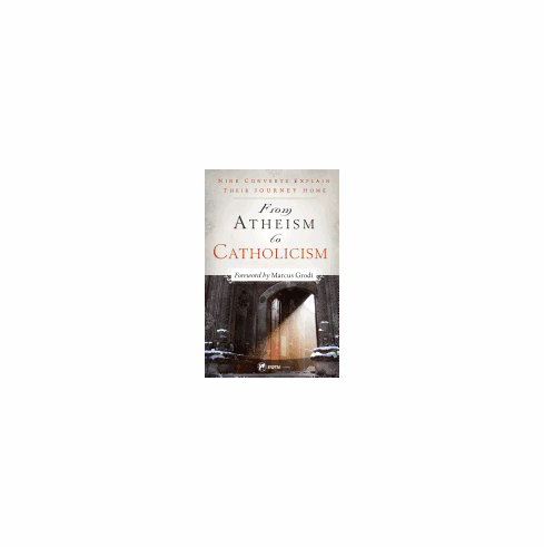 FROM ATHEISM TO CATHOLICISM