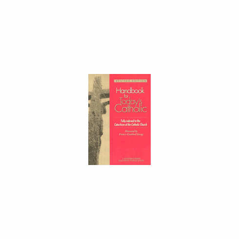 HANDBOOK FOR TODAY'S CATHOLIC: REVISED EDITION