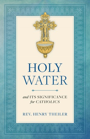 HOLY WATER AND ITS SIGNIFICANCE FOR CATHOLICS