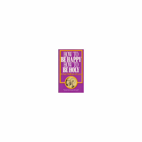 HOW TO BE HAPPY - HOW TO BE HOLY