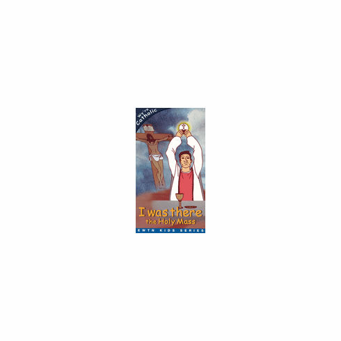 I WAS THERE - THE HOLY MASS