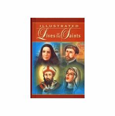 ILLUSTRATED LIVES OF THE SAINTS