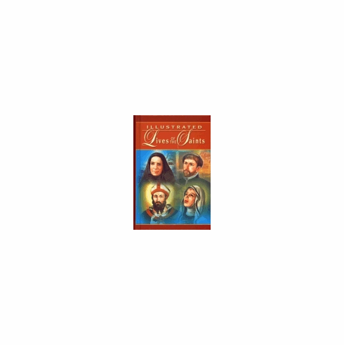 ILLUSTRATED LIVES OF THE SAINTS