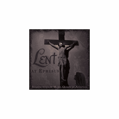 LENT AT EPHESUS - CD