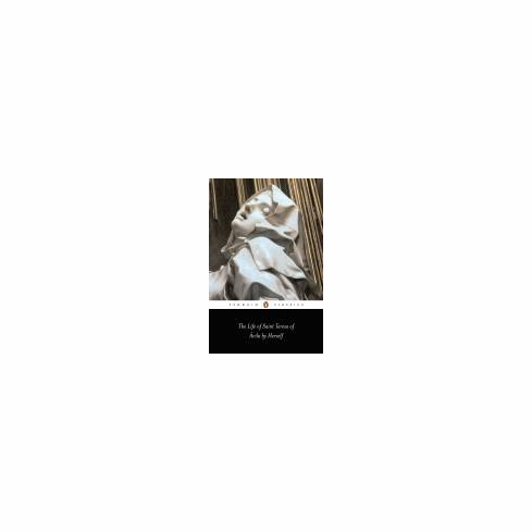 LIFE OF SAINT TERESA OF AVILA BY HERSELF
