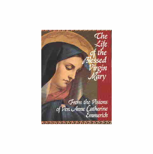 LIFE OF THE BLESSED VIRGIN MARY