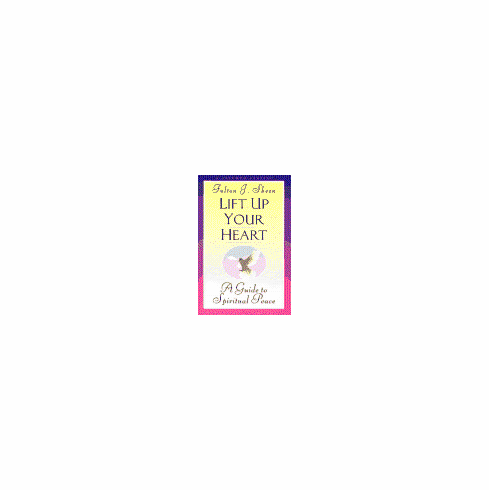 LIFT UP YOUR HEART