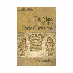MASS OF THE EARLY CHRISTIANS