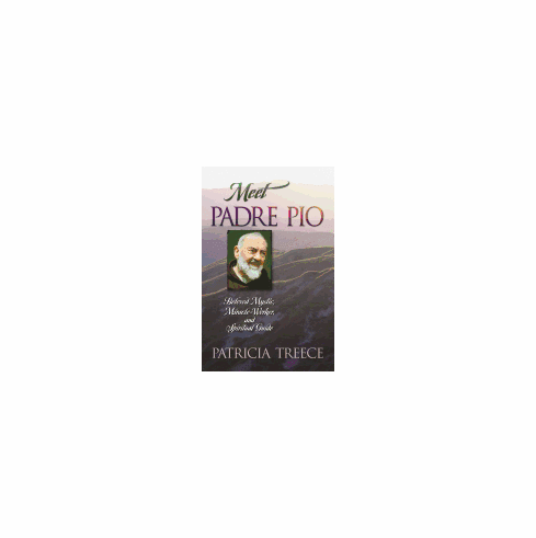 MEET PADRE PIO