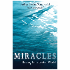 MIRACLES - HEALING FOR A BROKEN WORLD