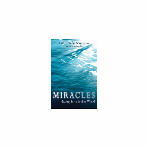 MIRACLES - HEALING FOR A BROKEN WORLD