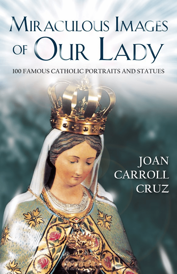 MIRACULOUS IMAGES OF OUR LADY