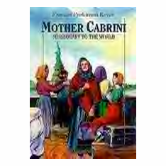 MOTHER CABRINI-MISSIONARY TO THE WORLD
