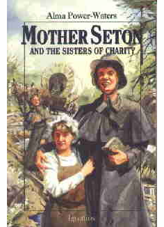 MOTHER SETON & THE SISTERS OF CHARITY