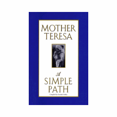 MOTHER TERESA - A SIMPLE PATH