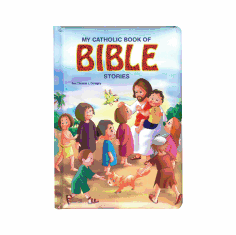 MY CATHOLIC BOOK OF BIBLE STORIES