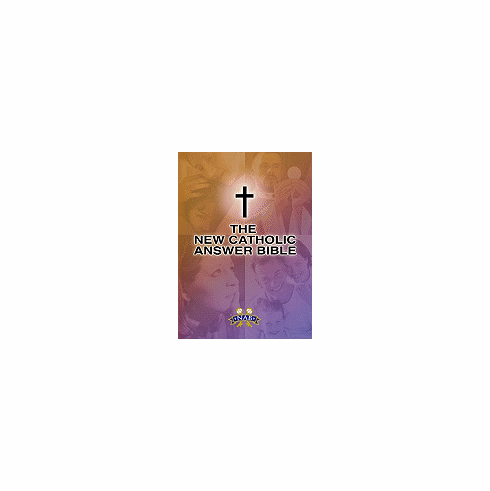 NEW CATHOLIC ANSWER BIBLE - NAB