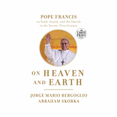 ON HEAVEN AND EARTH - LARGE PRINT EDITION