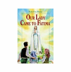 OUR LADY CAME TO FATIMA