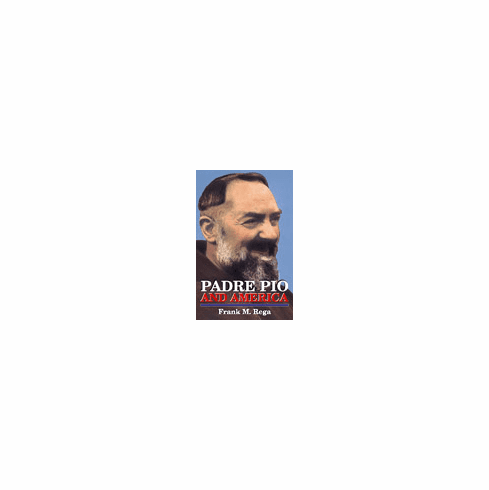 PADRE PIO & AMERICA