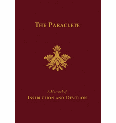 PARACLETE: A MANUAL OF INSTRUCTION & DEVOTION