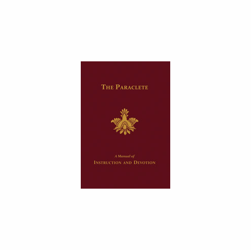 PARACLETE: A MANUAL OF INSTRUCTION & DEVOTION