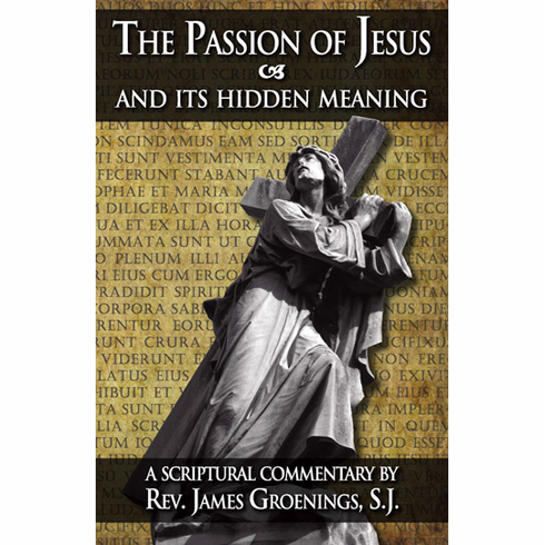 PASSION OF JESUS & ITS HIDDEN MEANING