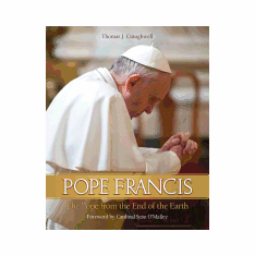 POPE FRANCIS: THE POPE FROM THE END OF THE EARTH