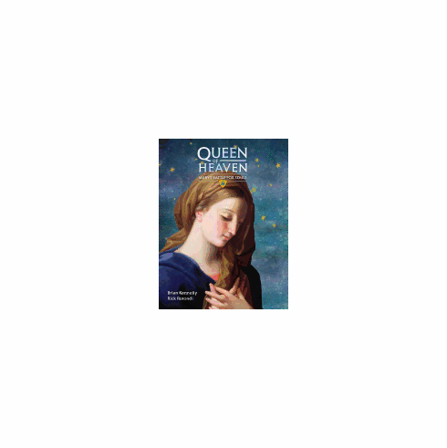 QUEEN OF HEAVEN : MARY'S BATTLE FOR SOULS