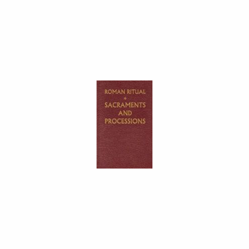 ROMAN RITUAL - VOL 1 (SACRAMENTS AND PROCESSIONS)
