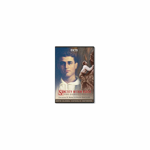 SANCTITY WITHIN REACH - PIER GIORGIO FRASSATI