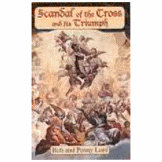 SCANDAL OF THE CROSS & ITS TRIUMPH