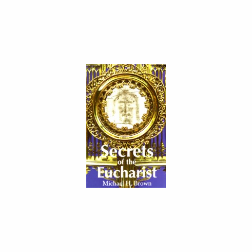 SECRETS OF THE EUCHARIST